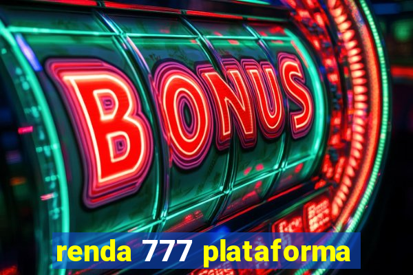 renda 777 plataforma